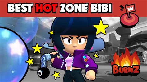 Top Best Brawler HOT ZONE BIBI BRAWL STARS WIN YouTube
