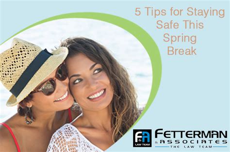 5 Tips For Staying Safe This Spring Break In 2015 Safety Spring