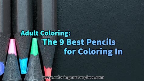 Adult Coloring: the 9 Best Pencils for Coloring In - Adult Coloring ...