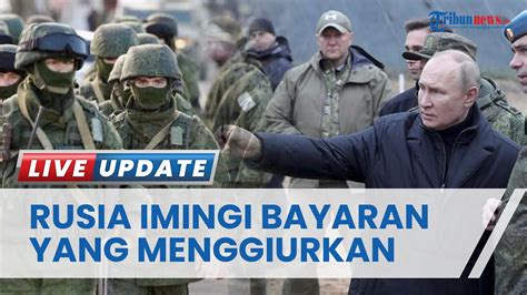 Rusia Rekrut Pasukan Bayaran Untuk Perang Di Ukraina Janji Beri Gaji