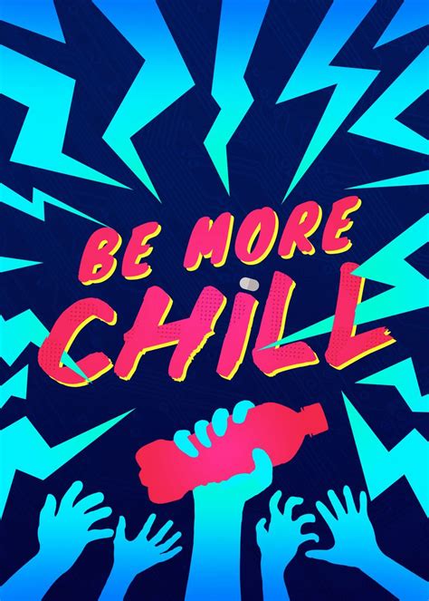 Be More Chill Poster Picture Metal Print Paint By Ehrunz Displate