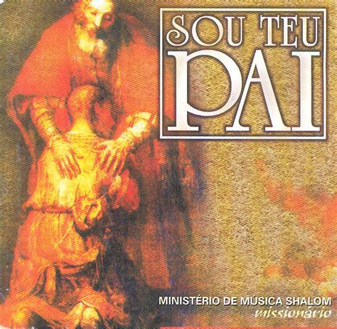 Sou Teu Pai Discografia de Missionário Shalom LETRAS MUS BR