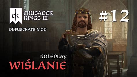 Wiślanie 12 Rozłam Polski Crusader Kings 3 PL roleplay YouTube