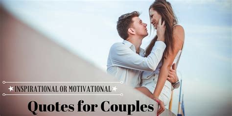 150 Best Inspirational or Motivational Quotes for Couples - Wisestep