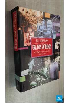 Livro Era Dos Extremos O Breve S Culo Xx Eric Hobsbawm