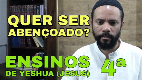 4º Ensinos de Yeshua O segredo para ser abençoado YouTube