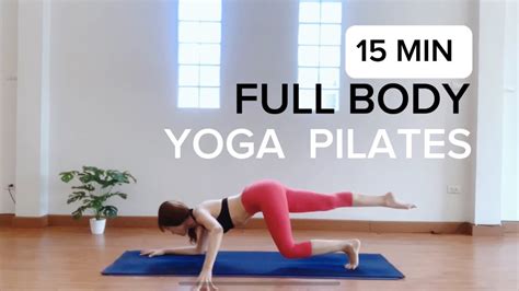 15 MIN FULL BODY YOGA PILATES WORKOUT YouTube