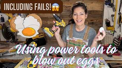 FIGURING OUT HOW TO BLOW HOLLOW OUT EGGS WITH POWER TOOLS Using A