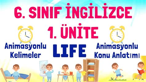 6 Sınıf İngilizce 1 Ünite Konu Anlatımı Kelimeler Life 11 sinif