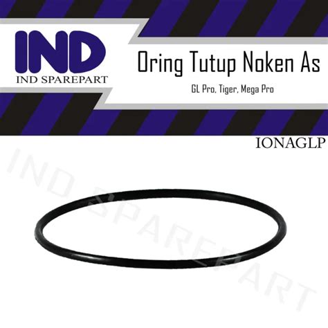 Oring Tutup Noken As GL Pro Tiger Mega Pro Lazada Indonesia