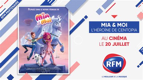 RFM est partenaire du film Mia et Moi l héroïne de Centopia au