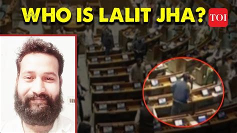 Who Is Lalit Jha Facts About Lalit Jha Why Parliament Security