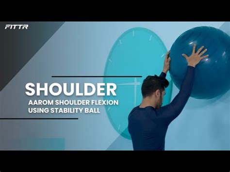 aarom shoulder flexion  stability ball exercise video