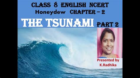 The Tsunami Part 2 Class 8 English Ncert Honeydew Chapter 2 Youtube