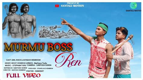 Murmu Boss Ren New Santali Hul Video Song Anil Rock Avinash