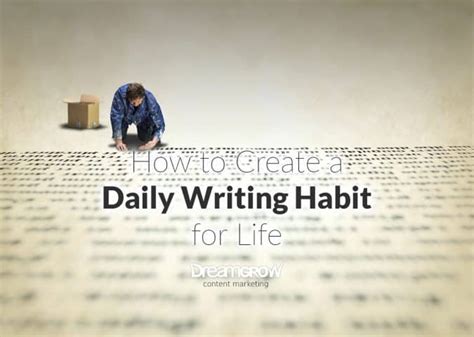 How to Create a Daily Writing Habit for Life - Dreamgrow 