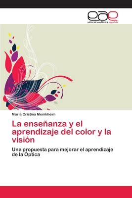 La Enseanza Y El Aprendizaje Del Color Y La Visi N By Mar A Cristina