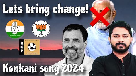 Lets Vote For Change Konkani Political Song 2024 Goa Konkani