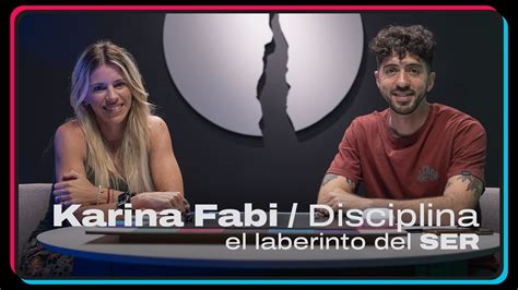 El Laberinto Del Ser Karina Fabi Disciplina Youtube