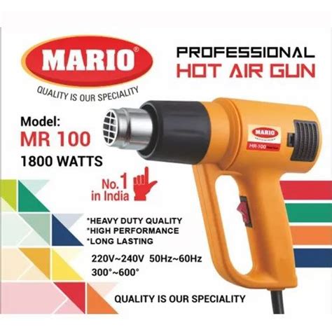 MARIO 1 Kg Professional Hot Air Gun Model Name Number Mr 100 1800 Watts At 610 Piece In Mumbai
