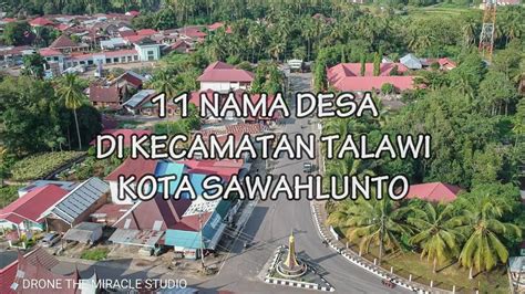 DESA KECAMATAN TALAWI SAWAHLUNTO YouTube