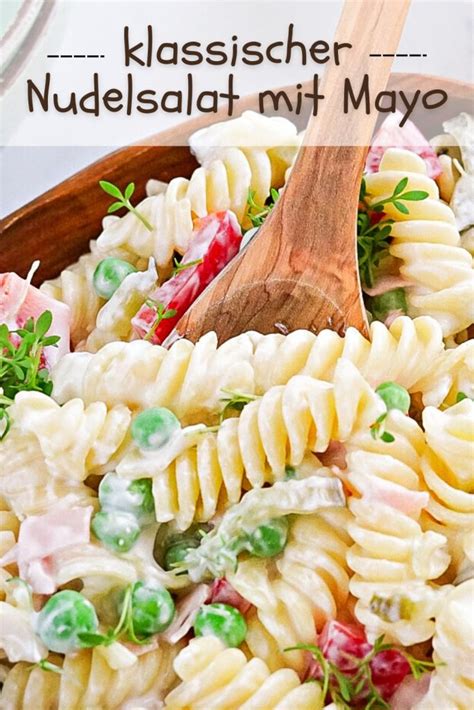 Klassischer Nudelsalat Mit Mayo Bestes Rezept Leckere Ideen