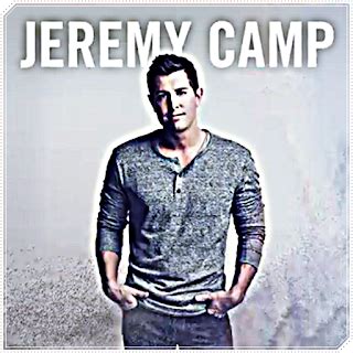 Jeremy Camp Songs