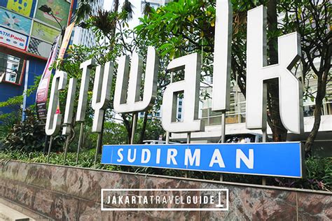 Shopping at Citywalk Sudirman Jakarta - Jakarta Travel Guide