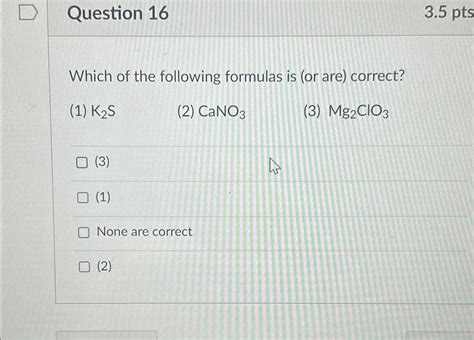 Solved Question 163 5ptsWhich Of The Following Formulas Is Chegg