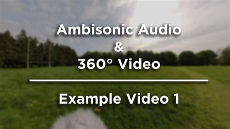 Ambisonics & 360° Video - Example 1 (With Directional Test) - YouTube