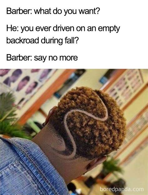 Say No More Haircut Terrible Haircuts Bad Haircut Barber Memes