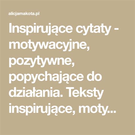 Inspiruj Ce Pozytywne Niebanalne Cytaty Motywacyjne Math Math