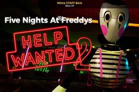 Mime Staff Bots Five Nights At Freddys Help Wanted 2 Mods