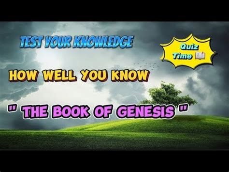 Test Your Knowledge From The Book Of Genesis How Much Biblical