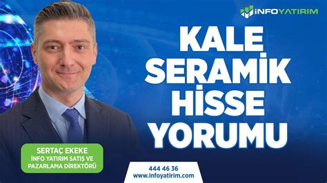 Sertaç Ekeke Den Kale Seramİk Hisse Yorumu 24 Ağustos 2023 Tarihli Yayından İnfo Yatırım