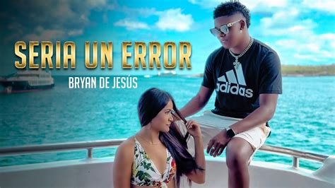 Bryan De Jes S Seria Un Error Salsa Urbana Youtube