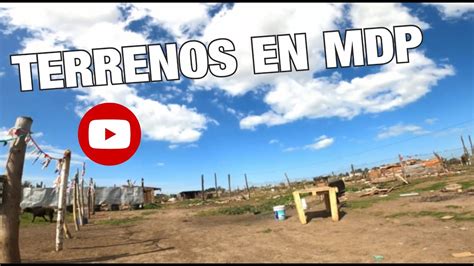 Recorriendo Villas Y Terrenos Mar Del Plata Ar Youtube