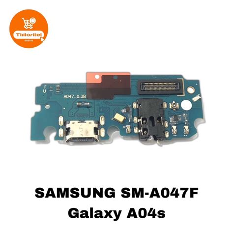 Board Connector Charger Samsung Galaxy A04spcb Connector Cas Samsung A047 Sm A047f Shopee