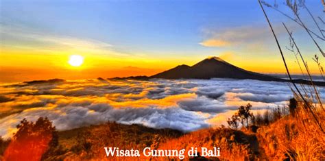 Wisata Gunung di Bali dan Wisata Alam yang Keren