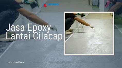 Jasa Epoxy Lantai Cilacap Solusi Profesional Kualitas Terjamin