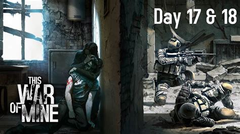 This War Of Mine Gameplay Walkthrough Day Youtube