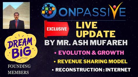 ONPASSIVE LIVE UPDATE BY MR ASH MUFAREH BIGGER DREAM REVENUE