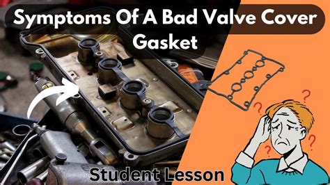 Symptoms Of A Bad Valve Cover Gasket YouTube