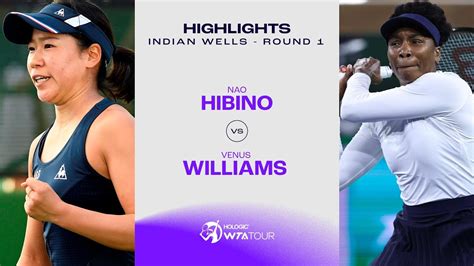 Nao Hibino Vs Venus Williams Indian Wells Round Wta Match