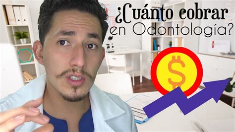 Cuanto cobrar en Odontología Cuanto gana un Dentista YouTube