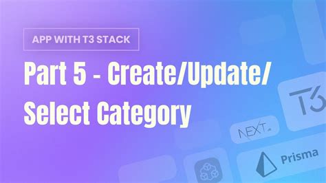 Part 5 Create Update Select Category Building Typing App With T3