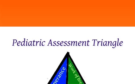 Pediatric Assessment Triangle by Carla Roy on Prezi