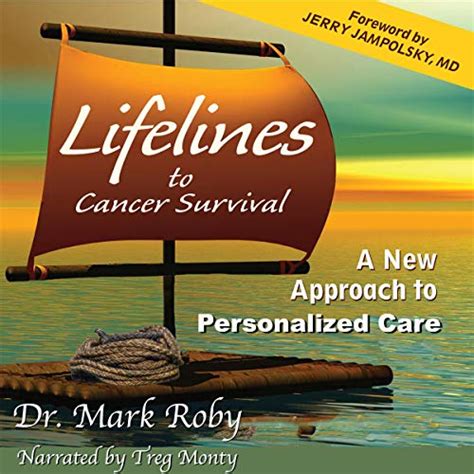 Lifelines To Cancer Survival By Mark A Roby Audiobook Audible