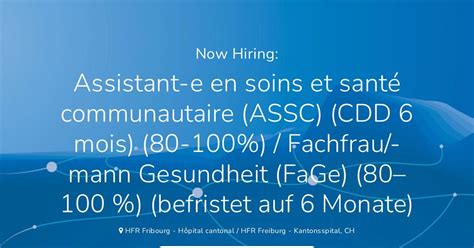 Assistant E En Soins Et Santé Communautaire Assc Cdd 6 Mois 80 100