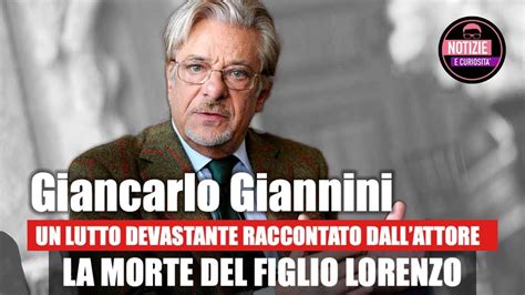 Giancarlo Giannini LUTTO DEVASTANTE La Morte Del Figlio Lorenzo YouTube